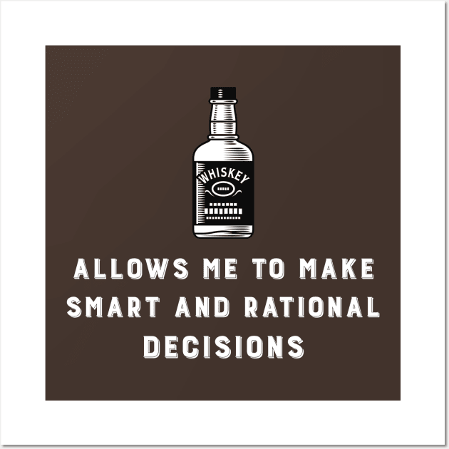 Whiskey and Decisions Wall Art by dflynndesigns